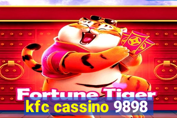 kfc cassino 9898